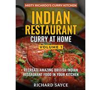 INDIAN RESTAURANT CURRY AT HOME VOLUME 1: Misty Ricardo's Curry Kitchen