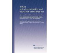 Indian self-determination and education assistance act: Hearings before the Subcommittee on Indian Affairs of the Committee on Interior and Insular ... second session, on S. 1017 and related bills