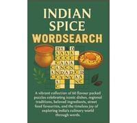 Indian Spice Wordsearch: A vibrant collection of 60 flavour packed puzzles celebrating iconic dishes, regional traditions, beloved ingredients, street ... world through words (Rohim's Desi Puzzlers)