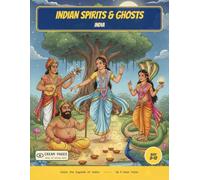 Indian Spirits & Ghosts: Color the Apsaras, Nagas & Gentle Spirits - A Read-Along Coloring Book for Curious Kids Ages 8-12 (World of Myths & Legends - Indian Folklore)