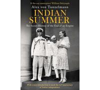 Indian Summer: The Secret History of the End of an Empire