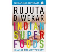 Indian Superfoods: Change the Way You Eat