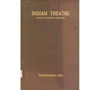 Indian Theatre. Tradition, continuity and change