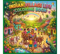 Indian Village Life Coloring Book: 30 Fun and Beautiful Indian Village Scenes for Kids to Color and Enjoy