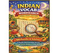 INDIAN VOCAB WORDSEARCH LARGE PRINT EDITION 100 Puzzles & Solutions: A Playful, Heartwarming Journey Through Words, Wisdom & Family Memories (Rohim's Indian Desi Puzzlers)