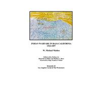 Indian Warfare in Baja California 1533-1857: Volume 46 (Keepsake)
