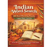 Indian Word Search 100 Heart-Warming Puzzles Large Print Edition: A Cozy Slice of Home with Full Solutions - Gentle, Joyful, and Perfect for Travellers (Rohim's Indian Desi Puzzlers)