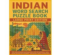 Indian Word Search Puzzle Book Large Print Edition: 100 India themed word searches with full solutions-easy, joyful, and perfect for travellers, and puzzle culture enthusiasts.