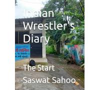 Indian Wrestler's Diary: The Start: 1