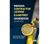 INDIANA CONTRACTOR LICENSE EXAM PREP HANDBOOK: A Complete Guide to Passing the Exam on Your First Try (USA GENERAL CONTRACTOR LICENSE EXAM PREP GUIDES)