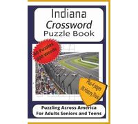 Indiana Crossword Puzzle Book: Crossword Puzzles with Easy to Read Print about Indiana, History, Sports, Governors and More| 6x9 inches, 126 pages| 60 ... History, Trivia and Fun Facts| A Great Gift