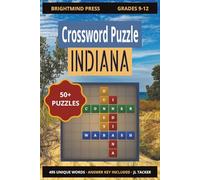 Indiana Crossword Puzzle Book for High School: 55 Indiana History, Geography, and Culture Crossword Puzzles for Grades 9-12