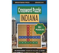 Indiana Crossword Puzzle Book for Middle School: 55 Indiana History, Geography, and Culture Crossword Puzzles for Grades 6-8
