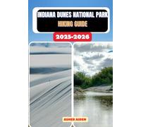 Indiana Dunes National Park Hiking Guide 2025-2026