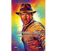 Indiana Jones: Anatomia di un’icona (Visio. Serie Icone Pop)