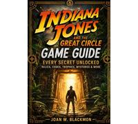 Indiana Jones and the Great Circle Game Guide: Every Secret Unlocked Relics, Codes, Trophies, Mysteries & More