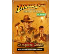 Indiana Jones and the Great Circle The Complete Walkthrough, Puzzle Solutions, Collectibles, Secrets, Strategy Guide and much more (Full Updated)