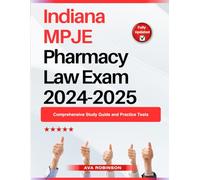 Indiana MPJE Pharmacy Law Exam 2024-2025: Comprehensive Study Guide and Practice Tests