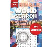 Indiana One-Word Word Search Puzzle Book - Volume 14: Fun and Easy to Read Print about Indiana, Racing, U.S States, and More | 6x9 Inches, 112 Pages, 50+ Puzzles ... Gift for Holidays or Vacations