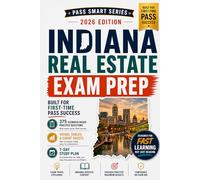Indiana Real Estate Exam Prep 2026-2027: 375 Practice Questions, Pearson VUE-Style Exams, Indiana Law, Visual Tables, Exam Traps & 7-Day Study Plan (Pass Smart Series)