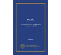 Indiana: School laws enacted by the General Assembly of 1913