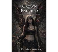 Indianna queen of the dark fae sovereign of shadow and steel: The crown that endured
