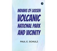 Indians of Lassen Volcanic National Park and Vicinity