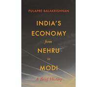 India's Economy From Nehru To Modi: A Brief History by Balakrishna