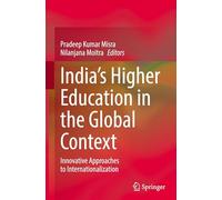 India's Higher Education in the Global Context: Innovative Approaches to Internationalization