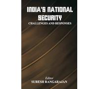 India's National Security: Challenges And Responses