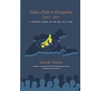 India's Path to Prosperity 2022-2047: A Workable Agenda for the Next 10-15 Years