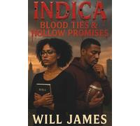 Indica: Blood Ties & Hollow Promises