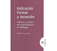 Indicación formal y donación: Método y práctica de la hermenéutica en Heidegger