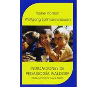 Indicaciones de la pedagogía Waldorf : para niños de 3 a 9 años