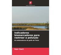 Indicadores biomarcadores para rastrear a poluição: As embocaduras do golfo de Túnis
