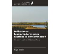Indicadores biomarcadores para rastrear la contaminación: Las desembocaduras del Golfo de Túnez