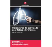 Indicadores da gravidade da dilatação brônquica: O que devo escolher?