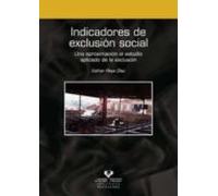 Indicadores De Exclusión Social. Una Aproximación Al Estudio Aplicado De La Exclusión