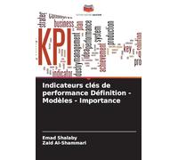 Indicateurs clés de performance Définition - Modèles - Importance