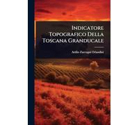 Indicatore Topografico Della Toscana Granducale
