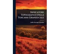 Indicatore Topografico Della Toscana Granducale
