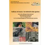 Indices Et Traces : La Mémoire Des Gestes (ebook)
