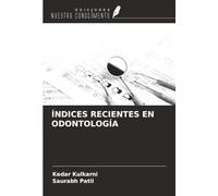 ÍNDICES RECIENTES EN ODONTOLOGÍA