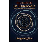 Indicios de lo Inabarcable: Una Filosofía de las Conciencias Anidadas