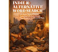 Indie & Alternative Word Search: 140 Music Themed Puzzles Featuring Indie Rock, Dream Pop, Shoegaze, Synthwave & More