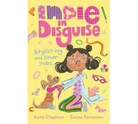 Indie in Disguise: Stylist-ing and Other Jobs: A funny first chapter book perfect for the child who loves dressing up and imaginary play