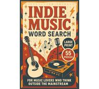 Indie Music Word Search: Large Print Puzzle Book Featuring 55 Word Searches Inspired by Indie Rock, Lo-Fi, Alternative Bands, Lyrics, and Music Culture for Fans and Creatives