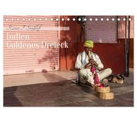 Indien Goldenes Dreieck (Tischkalender 2026 DIN A5 quer), CALVENDO Monatskalender: Das Goldene Dreieck zwischen Delhi, Jaipur und Agra ist ein ... Schönheit bestimmen die Reiseroute.