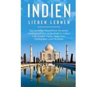 Indien Lieben Lernen: Der Perfekte Reiseführer Für Einen Unvergesslich