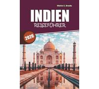 Indien Reiseführer 2026: Entdecken Sie Kultur, Natur, Familienabenteuer und Tagesausflüge